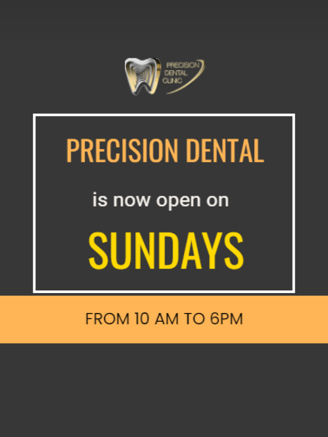 precision dental is now open on Sundays from 10 am to 6pm